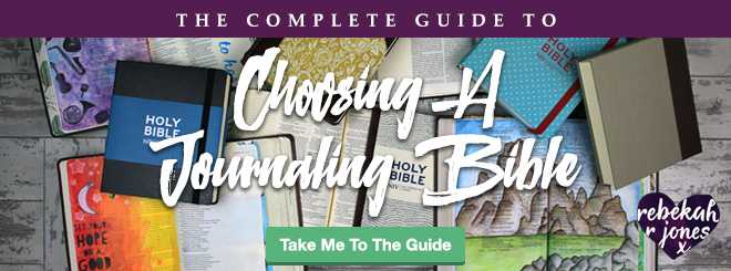 The Complete Guide To Choosing A Journaling Bible