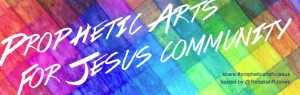 Prophetic Arts for Jesus