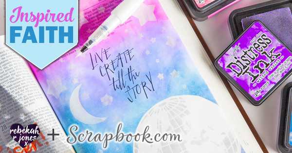 Inspired Faith: Art Journaling In Your Bible with Rebekah R Jones