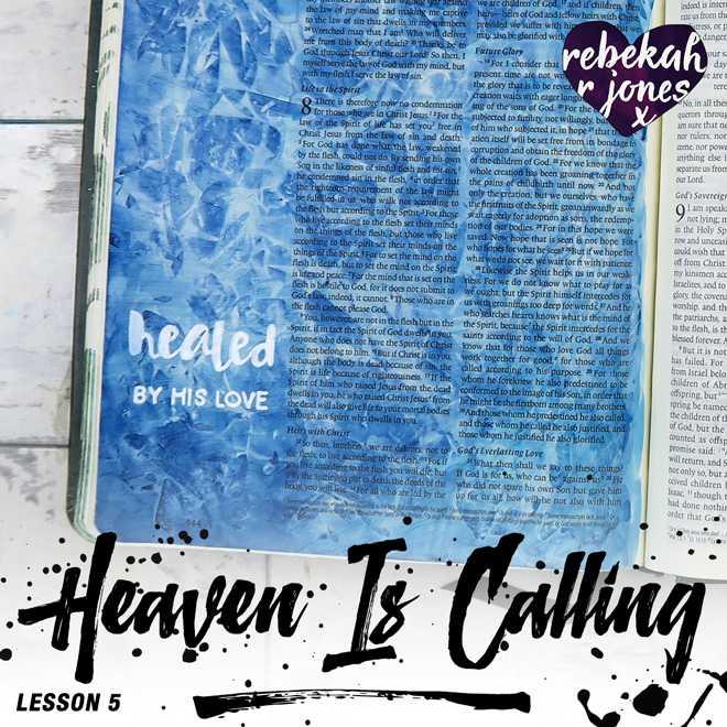 Heaven Is Calling Lesson 5 - A Bible Art Journaling Challenge Series