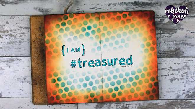 Art Journal Tutorial: I Am Treasured