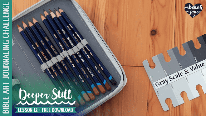 Deeper Still Lesson 12 Value Painting tutorial with creative devotional with Rebekah R Jones